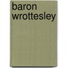 Baron Wrottesley by Ronald Cohn