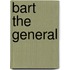 Bart the General