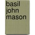 Basil John Mason