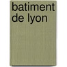 Batiment de Lyon door Source Wikipedia