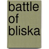 Battle of Bliska by Ronald Cohn