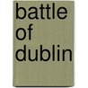 Battle of Dublin by Ronald Cohn