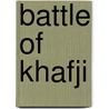 Battle of Khafji by Ronald Cohn