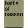 Battle of Nassau by Ronald Cohn