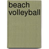Beach Volleyball door Frederic P. Miller