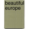 Beautiful Europe by Jaap Dirkmaat