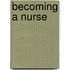 Becoming a Nurse