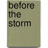 Before the Storm by Sean McMullen