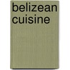 Belizean Cuisine door Ronald Cohn
