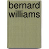 Bernard Williams door Ronald Cohn