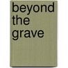 Beyond the Grave door Peter Lerangis