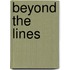 Beyond the Lines