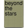 Beyond the Stars by Paolo Saraceno