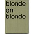 Blonde on Blonde