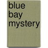 Blue Bay Mystery door Gertrude Chandler Warner