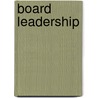 Board Leadership door John Carver
