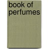 Book of Perfumes by Fearing Burr