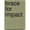 Brace for Impact door Nancy Clayre