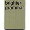 Brighter Grammar by M. Macaulay