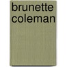Brunette Coleman door Ronald Cohn