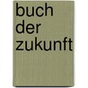 Buch der Zukunft door diverse