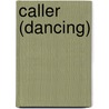 Caller (dancing) door Ronald Cohn