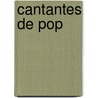 Cantantes de Pop door Fuente Wikipedia