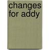 Changes for Addy door Connie Porter