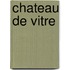 Chateau De Vitre