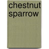 Chestnut Sparrow door Ronald Cohn