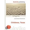 Childress, Texas by Ronald Cohn