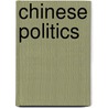 Chinese Politics by James T. Myers