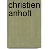 Christien Anholt door Adam Cornelius Bert