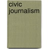 Civic Journalism by Ronald Cohn