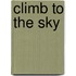 Climb to the Sky