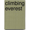 Climbing Everest by Peter Gillman