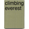 Climbing Everest door Peter Gillman
