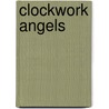 Clockwork Angels by Neil Peart