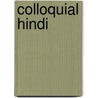 Colloquial Hindi door Tej K. Bhatia