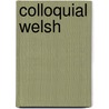 Colloquial Welsh door Gary King