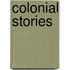 Colonial Stories