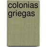 Colonias Griegas door Fuente Wikipedia