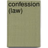 Confession (law) by Ronald Cohn