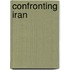 Confronting Iran
