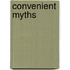 Convenient Myths