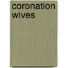 Coronation Wives door Lizzie Lane