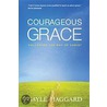 Courageous Grace door Gayle Haggard