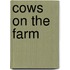 Cows on the Farm