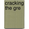Cracking The Gre by Princeton Review