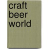 Craft Beer World by Mark Dredge